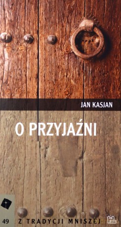 O przyjaźni - Jan Kasjan [KSIĄŻKA]