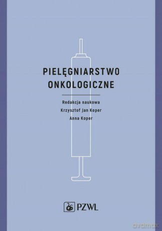 Pielęgniarstwo onkologiczne [KSIĄŻKA]