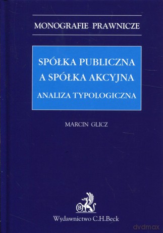 Spółka publiczna a spółka akcyjna - Marcin Glicz [KSIĄŻKA]