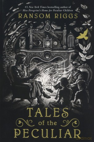 Tales of the Peculiar - Ransom Riggs [KSIĄŻKA]