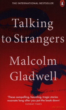 Talking to Strangers - Malcolm Gladwell [KSIĄŻKA]