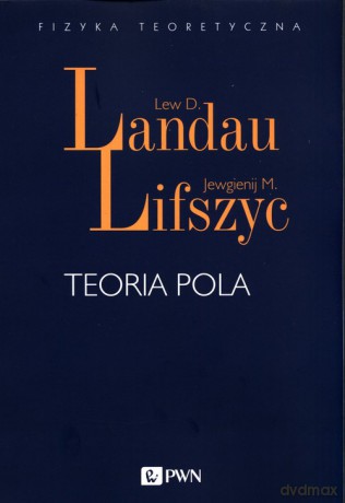 Teoria pola - D. Landau Lew, M. Lifszyc Jewgienij [KSIĄŻKA]