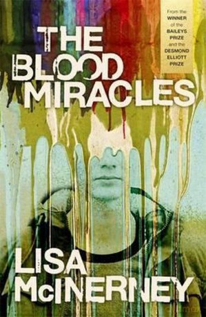 The Blood Miracles - Lisa McInerney [KSIĄŻKA]