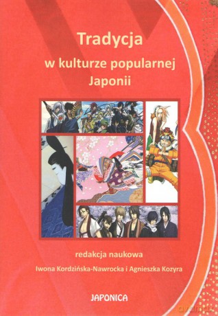 Tradycja w kulturze popularnej Japonii [KSIĄŻKA]