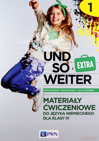 und so weiter Extra 1 Materiały ćwiczeniowe do języka niemieckiego dla klasy 4 - Marta Kozubska, Ewa Krawczyk [KSIĄŻKA]