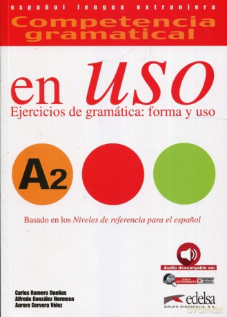 Uso A2 Ejercicios de gramatica forma y uso - Carlos Duenas Romero, Alfredo Hermoso Gonzalez [KSIĄŻKA]