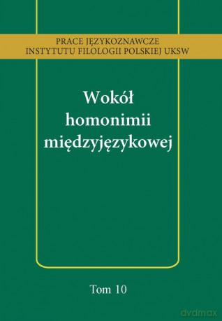 Wokół homonimii międzyjęzykowej - Małgorzata Majewska [KSIĄŻKA]