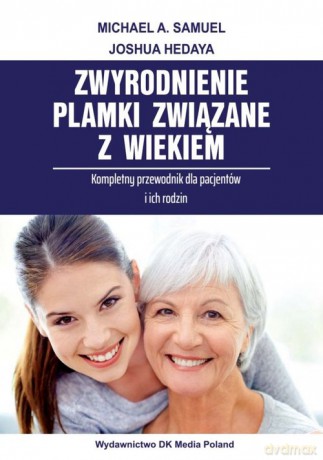 Zwyrodnienie plamki związane z wiekiem [KSIĄŻKA]