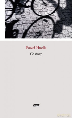 Castorp - Paweł Huelle [KSIĄŻKA]