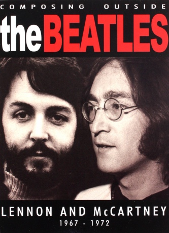 Lennon & Mccartney: Composing Outside the Beatles 1967-1972 [DVD]