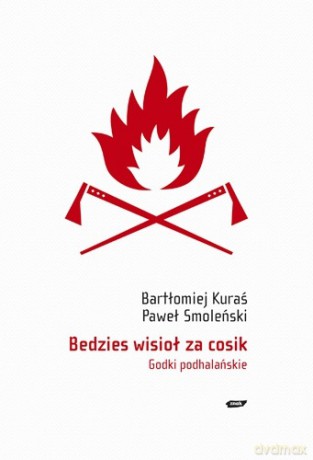 Bedzies wisioł za cosik - Paweł Smoleński, Bartłomiej Kuraś [KSIĄŻKA]
