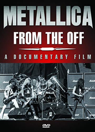 Metallica: From The Off [DVD]