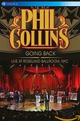 Phil Collins: Going Back - Live at Roseland Ballroom, NYC [DVD]