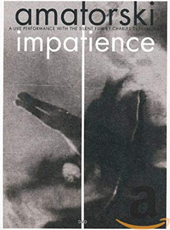Amatorski: Impatience [DVD]