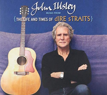 John Illsley: Music from the Life and Times of Dire Straits [DVD]