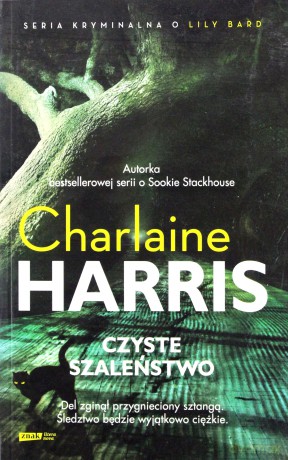 Czyste szaleństwo - Charlaine Harris  [KSIĄŻKA]