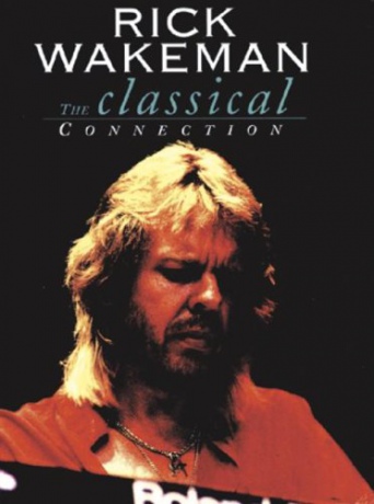 Rick Wakeman: The Classical Connection [DVD]