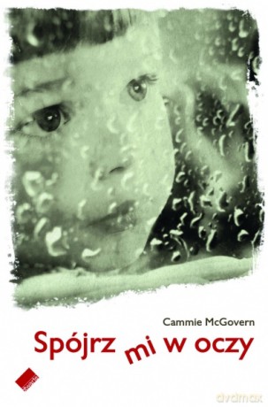 "Spójrz mi w oczy" - Cammie McGovern [KSIĄŻKA]