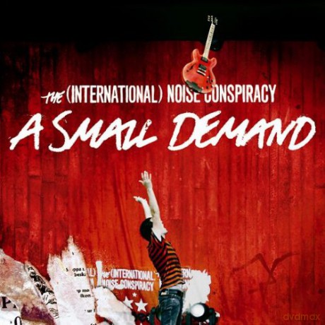 International Noise Conspiracy: A Small Demand [CD]