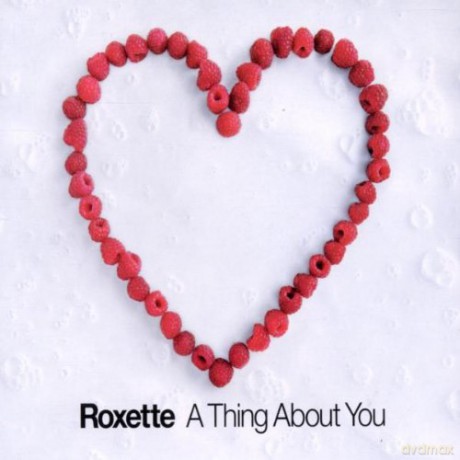 Roxette: A Thing About You [CD]