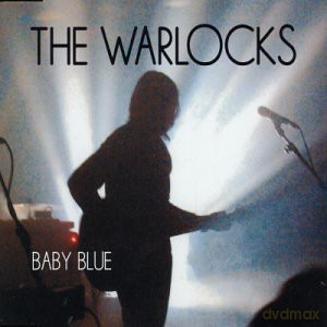 The Warlocks: Baby Blue [CD]