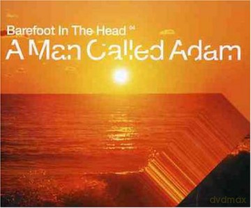Man Called Adam: Barefoot In The Head [CD]