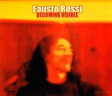 Fausto Rossi: Becoming Visible [CD]