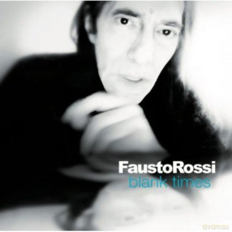Fausto Rossi: Blank Times [CD]