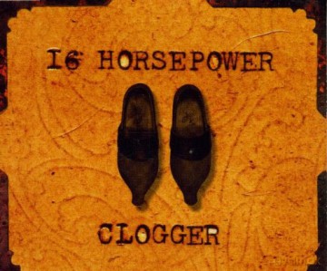 16 Horsepower: Clogger [CD]