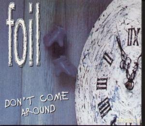 Foil: Don't Come Around [CD]
