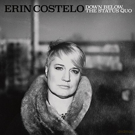 Costelo,Erin: Down Below The Status Quo [CD]