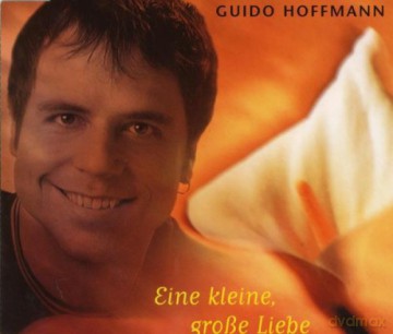 Guido Hoffmann: Eine Kleine,grosse Liebe [CD]