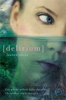 Delirium - Lauren Oliver [KSIĄŻKA]