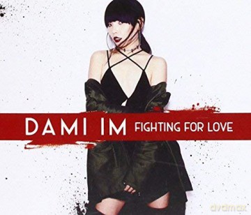 Dami Im: Fighting For Love [CD]
