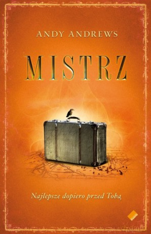 Mistrz (okł. pomarańczowa) - Andy Andrews [KSIĄŻKA]
