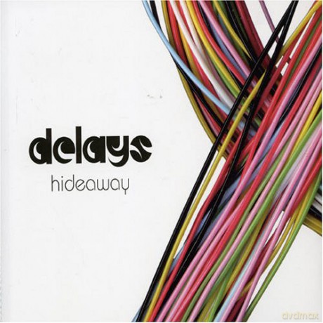 Delays: Hideaway [CD]