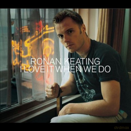 Ronan Keating: I Love It When We Do [CD]
