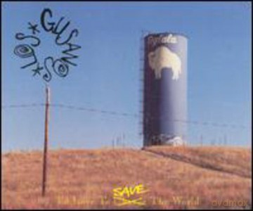 Los Gusanos: I'd Love To Save The World [CD]