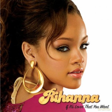 Rihanna: If It's Lovin' That You Want [CD]