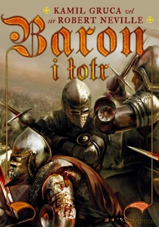 Baron i łotr - Kamil Gruca [KSIĄŻKA]
