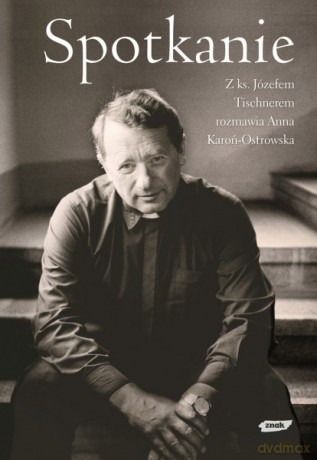 Spotkanie - Józef Tischner, Anna Karoń-Ostrowska [KSIĄŻKA]