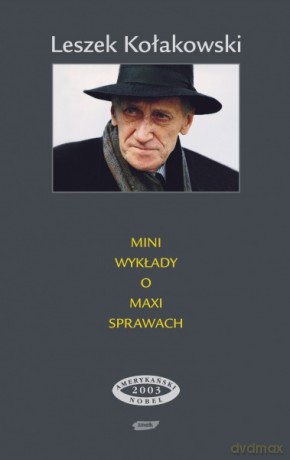 Mini-wykłady o maxi-sprawach - Leszek Kołakowski [KSIĄŻKA]