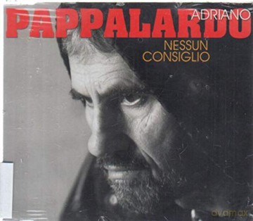 Adriano Pappalardo: Nessun Consiglio [CD]