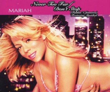 Mariah Carey: Never Too Far Don't Stop [CD]