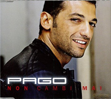 Pago: Non Cambi Mai [CD]