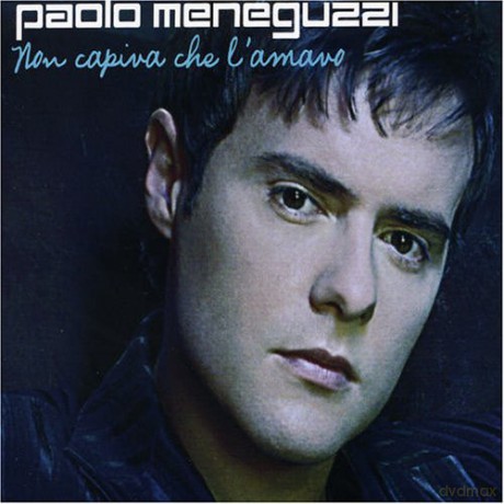 Paolo Meneguzzi: Non Capiva Che L'Amavo [CD]