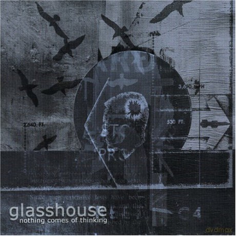 Glasshouse: Nothing Comes of Thinking [CD]