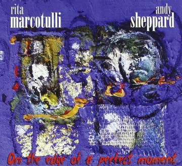 Rita Marcotulli: On the Edge of a Perfect Moment [CD]
