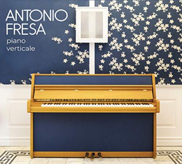Fresa Antonio: Piano Verticale [CD]