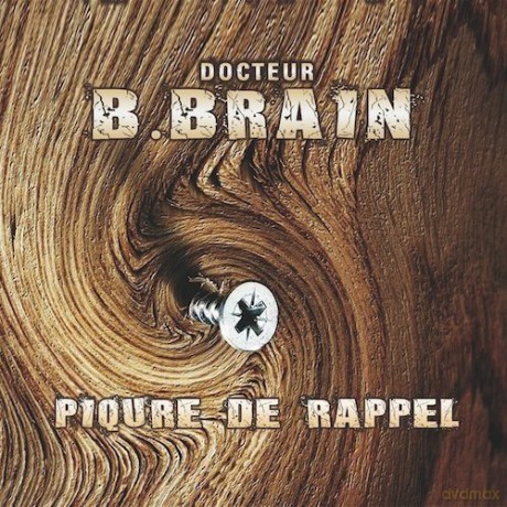 B.Brain: Piqure De Rappel [CD]